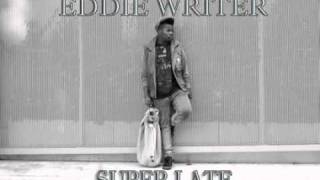 [HD] Eddie Writer - Super Late
