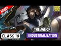 The Age Of Industrialisation Full Chapter Explanation Class 10 History Digraj Singh Rajput