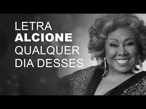Alcione   Qualquer dia desses   LETRA I LYRIC