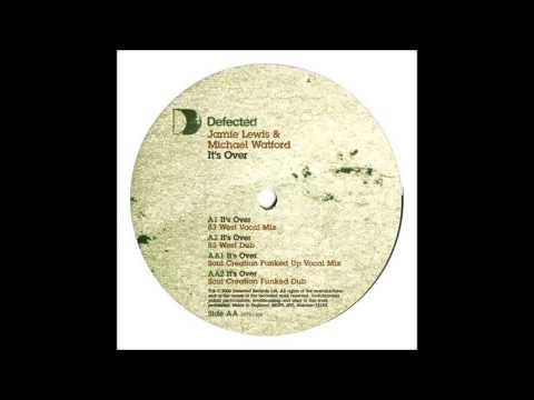 (2006) Jamie Lewis & Michael Watford - It's Over [83 West Vocal RMX]