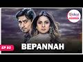 BEPANNAH Full Episode 92 Never Come Between Me And My Son Desi Play English