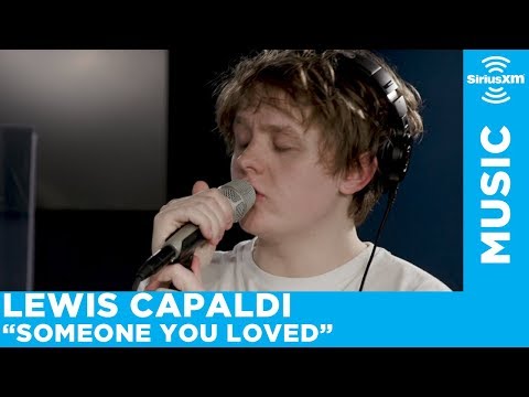 Lewis Capaldi - Someone You Loved [Live @ SiriusXM]