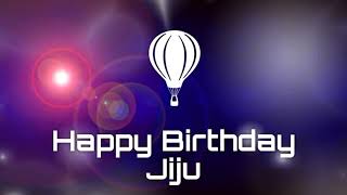 Happy birthday Jiju , birthday greetings What's App status