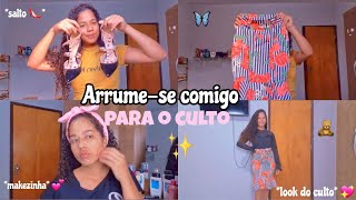 ARRUME-SE COMIGO PARA O CULTO DE DOMINGO 🦋🥰 *volteeeeii depois de 3 semanas* 💕