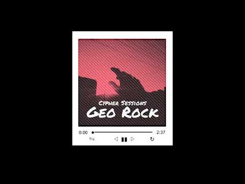 GeoRock - Cypher Sessions (Prod By Kobre)