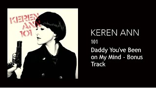 Keren Ann - Daddy You&#39;ve Been on My Mind