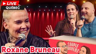 Couple Ouvert - Roxane Bruneau LIVE à Québec