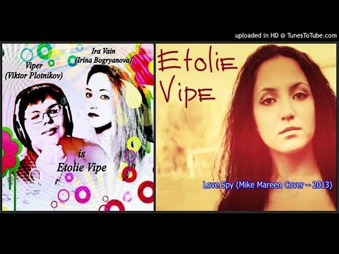 Etolie Vipe – Love Spy (Mike Mareen Cover – 2013)