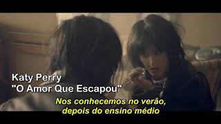 Katy Perry - The One That Got Away (Tradução)(Official Video)