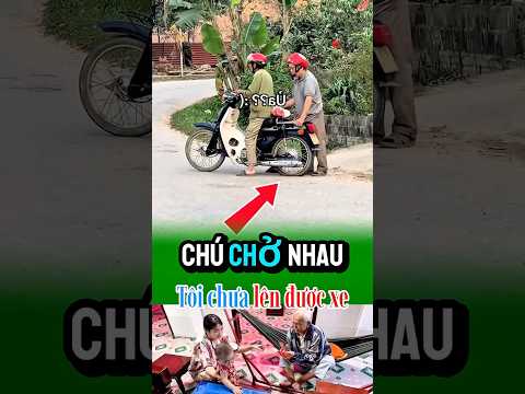 ông cố sức mà vẫn không leo lên xe được #yeuthuong #camdong #shorts