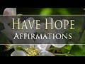 Powerful Hope Affirmations - Guided