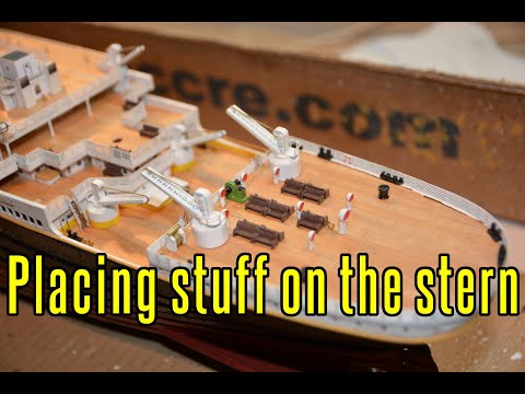 RMS Titanic - part 35 Placing Stuff On The Stern