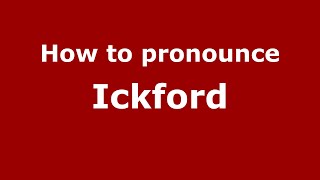 How to pronounce Ickford