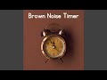Brown Noise for 5 Minutes