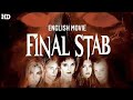 FINAL STAB Hollywood English Movie Horror Movie In HD Murder Mystery Movie