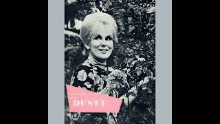 Dusty Springfield  : The Second Time Around