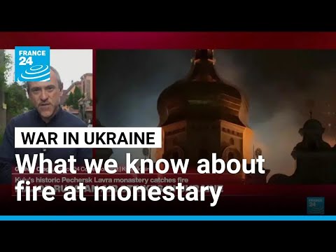 Kyiv monastery: 'Not inconceivable that is was deliberately targeted'