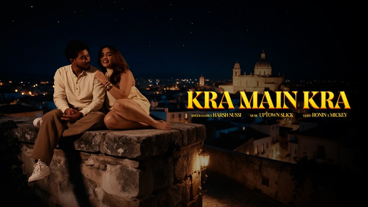 Kra Main Kra Lyrics | Harsh Nussi