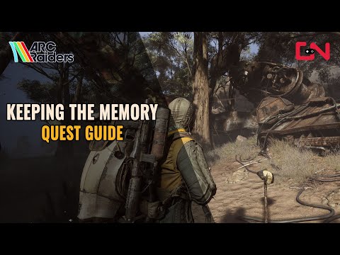 ARC Raiders Keeping the Memory Quest Guide
