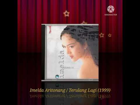 Imelda Aritonang / Terulang Lagi (Digitally Remastered Audio / 1999)