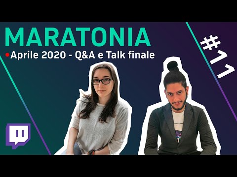 Q&A e Talk finale - Maratonia Aprile #11