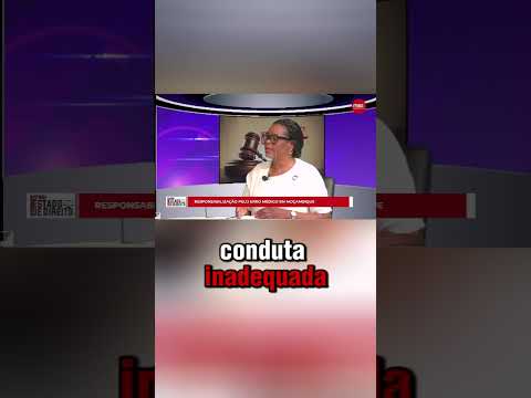 Accountability for medical error in Mozambique.