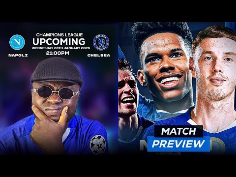 PREVIEW: NAPOLI VS CHELSEA A MUST WIN FOR THE BOYS