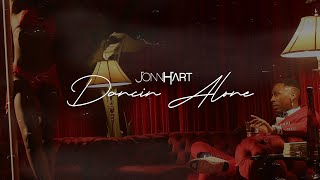 Jonn Hart - Dancin’ Alone [Lyrics]