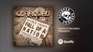 CORRODED - Fall Of A Nation (HQ Audio Stream)