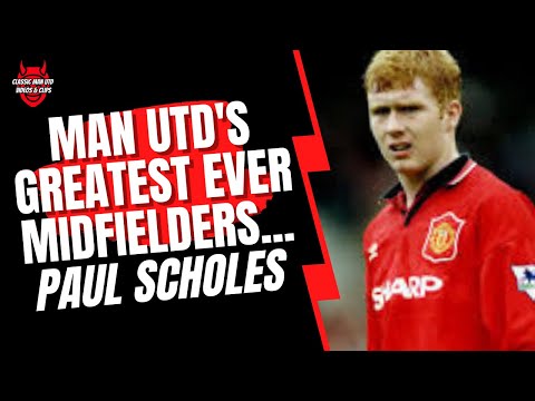 Man Utd's Greatest Ever Midfielders - Paul Scholes