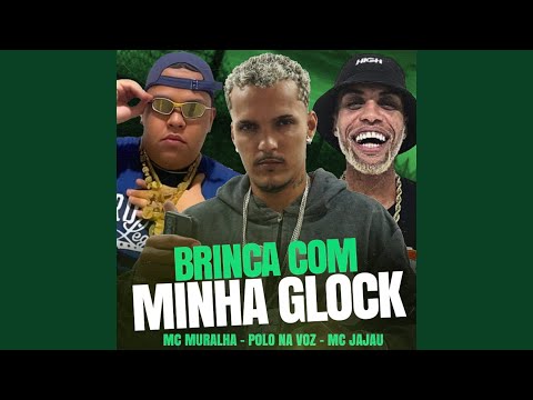 Brinca com Minha Glock (feat. Mc Jajau)