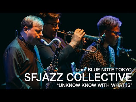 SFJAZZ COLLECTIVE "UNKNOW KNOW WITH WHAT IS" / BLUE NOTE TOKYO Live 2025