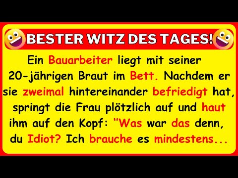🤣 BESTER WITZ DES TAGES! Ein Bauarbeiter liegt mit seiner 20-jährigen Braut im Bett