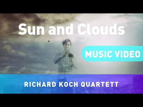 Richard Koch Quartett - Sun and Clouds | Official Music Video (HD)