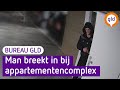 Inbreker weet de weg in dit appartementencomplex | Bureau GLD