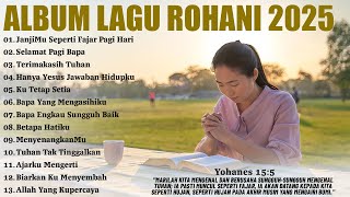 Download lagu Lagu Rohani Paling Enak di Dengar Di Pagi Hari - JanjiMu Seperti Fajar Pagi Hari | Lagu Rohani 2025 mp3 Download lagu Lagu Rohani Paling Enak di Dengar Di Pagi Hari - JanjiMu Seperti Fajar Pagi Hari | Lagu Rohani 2025 mp3