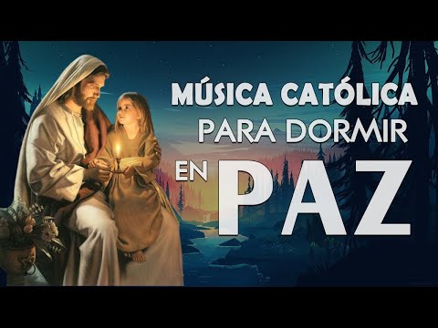 MÚSICA CATÓLICA PARA DORMIR - 8 HORA CANCIONES DE DIOS TE PONEN A DORMIR