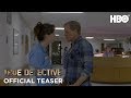 True Detective: Put 'Em Down Long Lead | Official Teaser | HBO