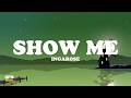INGAROSE - SHOW ME (Lyrics)