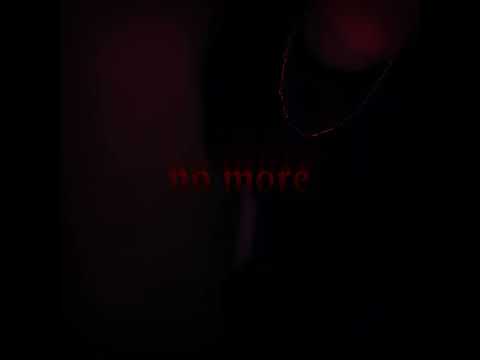 no more - (ft: K3NT4!)