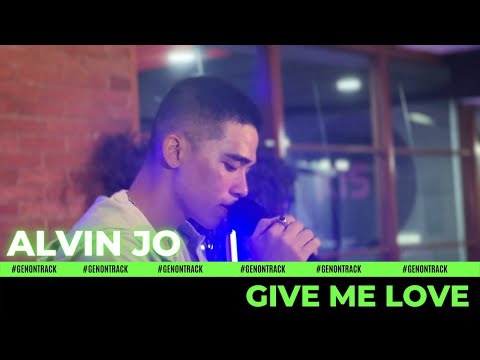 ALVIN  JO - GIVE ME LOVE (ED SHEERAN'S COVER) | GENONTRACK