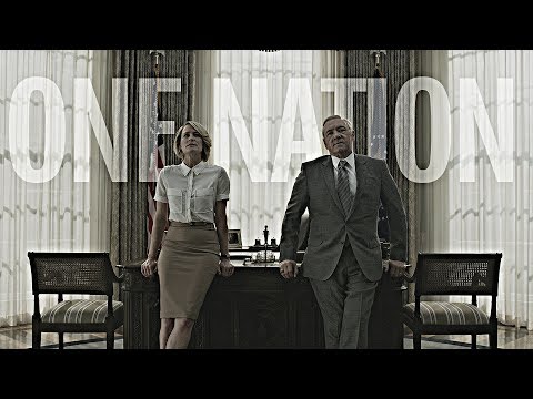 House of Cards || One Nation