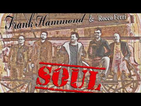 Rocco Ferri & Frank Hammond band - SHAKE (Otis Redding Cover)