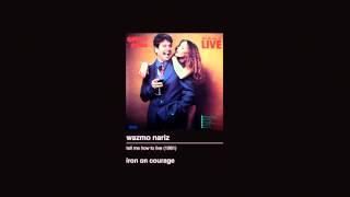 Iron on courage. Wazmo Nariz