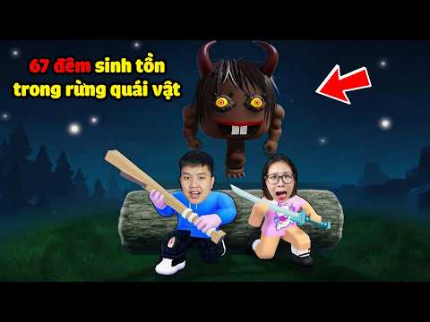 Sinh tồn 67 ngày trong rừng toàn quái vật kỳ dị siêu mạnh rất đáng sợ !? bqThanh & Ốc Có Sống Sót