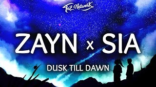 ZAYN ‒ Dusk Till Dawn (Lyrics / Lyrics Video) ft. Sia