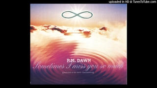 PM Dawn - Sometimes I Miss You So Much (Klassik Mix &amp; B Flats Club Mix)