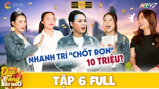 Quà Tặng Bất Ngờ | Tập 6 Full: Người chơi nhanh trí "chốt đơn" 10 triệu đồng khiến Sam "há hốc mồm"?