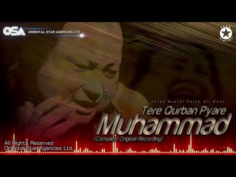 Tere Qurban Pyare Muhammad | Nusrat Fateh Ali Khan | complete full version | OSA Worldwide
