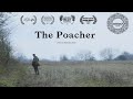 THE POACHER | Award Winning Short Film